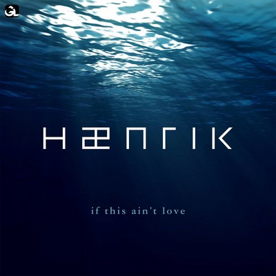 If This Ain't Love/Haenrik