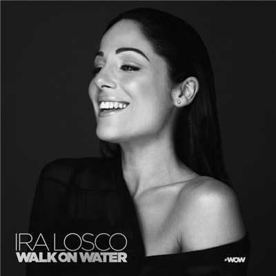 Walk On Water/Ira Losco