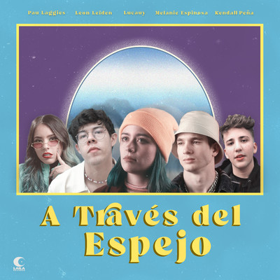 A Traves Del Espejo (feat. Kendall Pena & Melanie Espinosa)/Pau Laggies