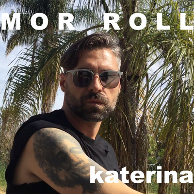 シングル/Katerina/Mor Roll