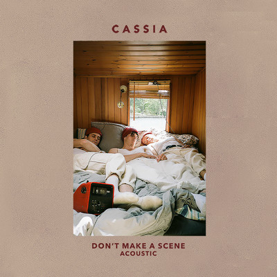 Don't Make a Scene (Acoustic)/Cassia