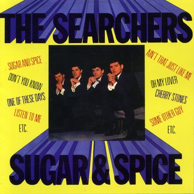 シングル/Sugar and Spice (Mono Version)/The Searchers