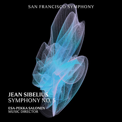 Sibelius: Symphony No. 5/San Francisco Symphony & Esa-Pekka Salonen