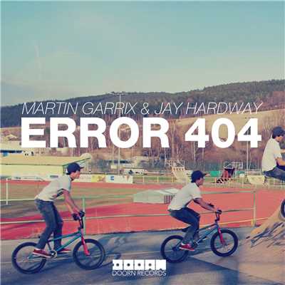 シングル/Error 404/Martin Garrix & Jay Hardway
