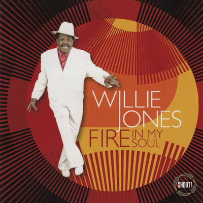 Fire in My Soul/Willie Jones