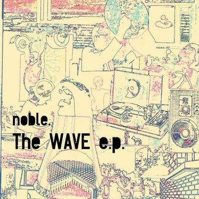 アルバム/The WAVE(e.p.)/noble.
