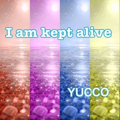 シングル/I am kept alive/YUCCO