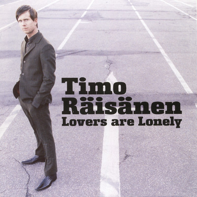 アルバム/Lovers Are Lonely/Timo Raisanen