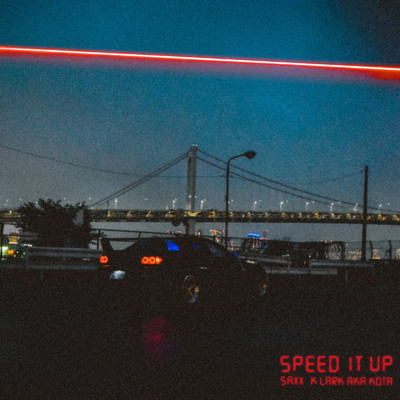 Speed It Up/SAXX & K LARK a.k.a. KOTA