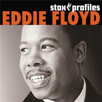 Stax Profiles: Eddie Floyd/エディ・フロイド