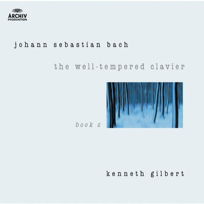 アルバム/Bach, J.S.: The Well-Tempered Clavier Book II/ケネス・ギルバート