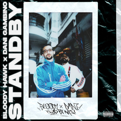 Standby (Explicit)/Bloody Hawk／Dani Gambino