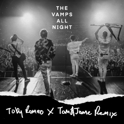 シングル/All Night (Toby Romeo x Tom & Jame Remix ／ Extended Version)/ザ・ヴァンプス／マトマ