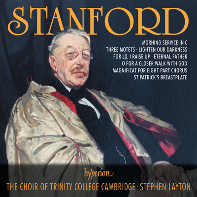 アルバム/Stanford: 3 Motets & Other Choral Music/スティーヴン・レイトン／The Choir of Trinity College Cambridge