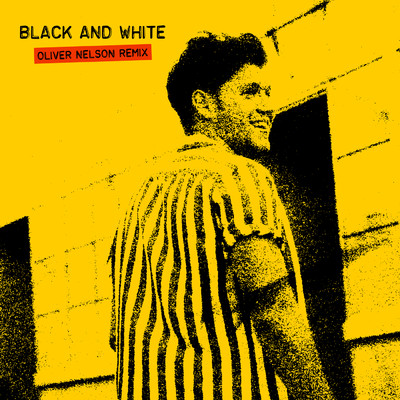 シングル/Black And White (Oliver Nelson Remix)/ナイル・ホーラン