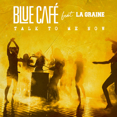 シングル/Talk To Me Now (featuring La Graine)/Blue Cafe