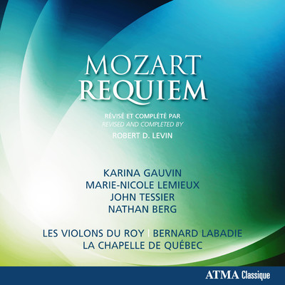 Mozart: Requiem in D Minor, K. 626 (Completed by R. Levin) [Live]/La Chapelle de Quebec／レ・ヴィオロン・デュ・ロワ／ベルナール・ラバディ