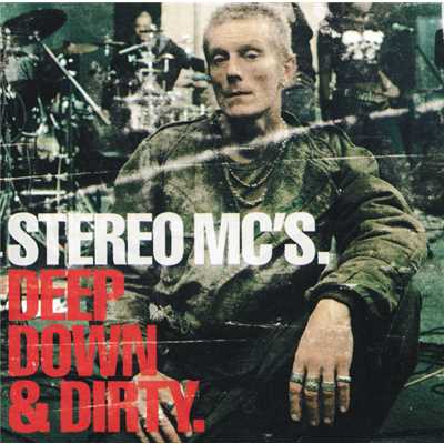 Deep Down & Dirty/ステレオ・MC'S