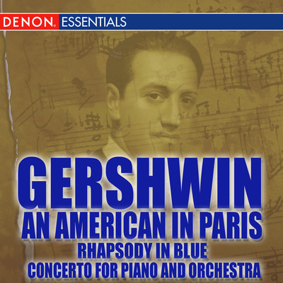 Gershwin: An American in Paris - Rhapsody in Blue - Piano Concerto/Various Artists