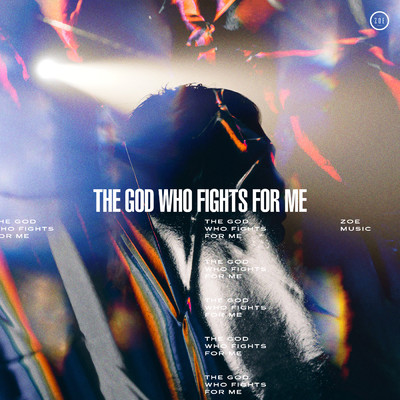 The God Who Fights for Me/ZOE Music
