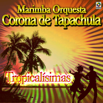 アルバム/Tropicalisimas/Marimba Orquesta Corona de Tapachula