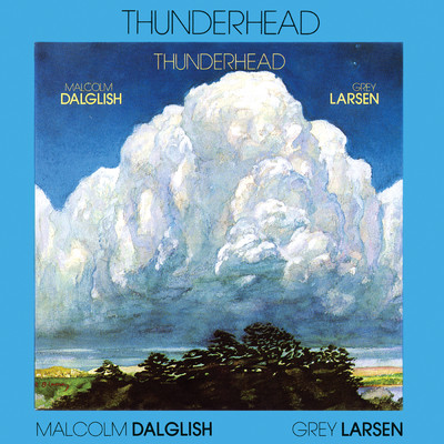 Thunderhead/Malcolm Dalglish & Grey Larsen