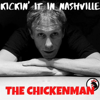 Kickin' It in Nashville/The Chickenman
