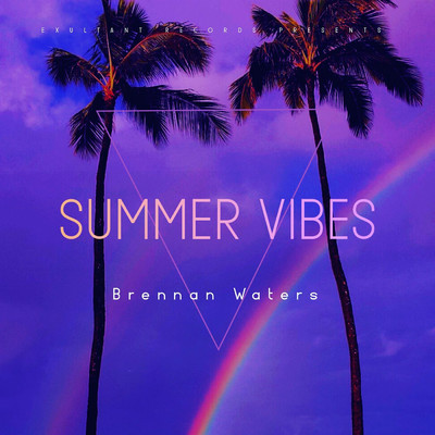 Summer Vibes/Brennan Waters