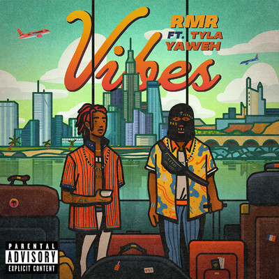 Vibes (feat. Tyla Yaweh)/RMR