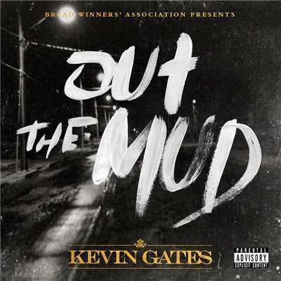 シングル/Out the Mud/Kevin Gates