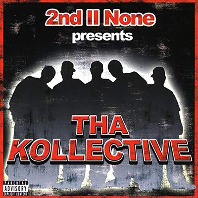 2nd II None Presents tha Kollective/2nd II None