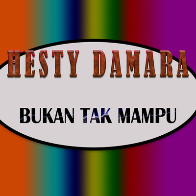 シングル/Bukan Tak Mampu/Hesty Damara