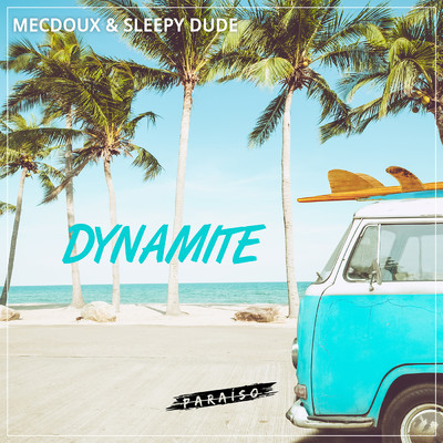 シングル/Dynamite/sleepy dude & Mecdoux