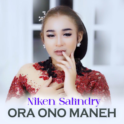 Ora Ono Maneh/Niken Salindry