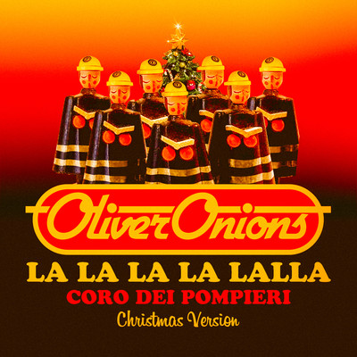 シングル/La la la la lalla. Coro dei pompieri (Christmas Version)/Oliver Onions
