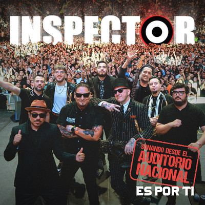 Es Por Ti (Sonando Desde El Auditorio Nacional)/Inspector