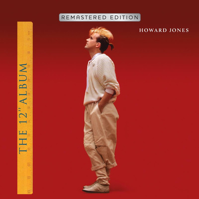 アルバム/The 12” Album (2011 Remastered Edition)/Howard Jones