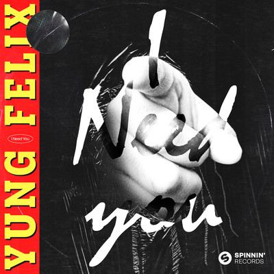 シングル/I Need You (Extended Mix)/Yung Felix