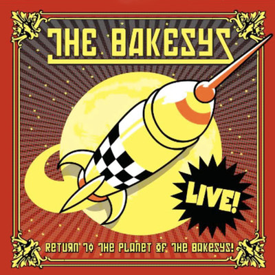 アルバム/Return to the Planet of the Bakesys/The Bakesys