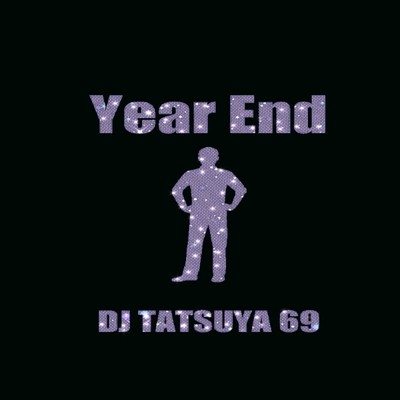 Year End/DJ TATSUYA 69