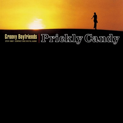 Prickly Candy/Groovy Boyfriends