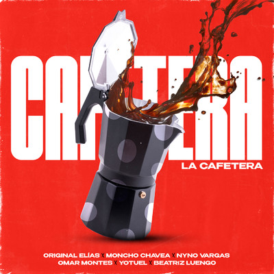 La Cafetera feat.Omar Montes,Yotuel,Beatriz Luengo/Original Elias／Moncho Chavea／Nyno Vargas