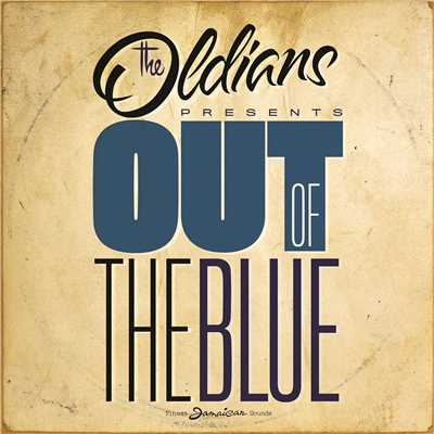 Out Of The Blue/THE OLDIANS