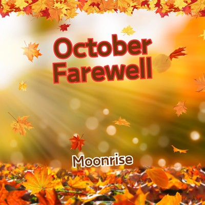 October Farewell/Moonrise