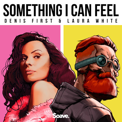 Something I Can Feel/Denis First & Laura White