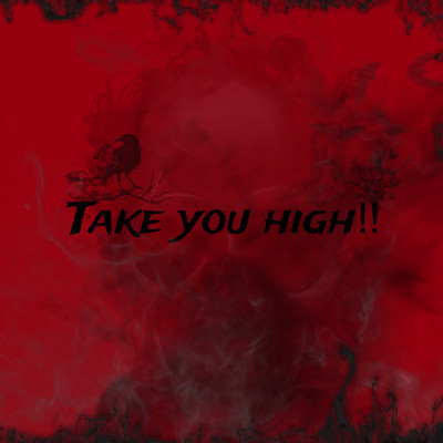 Take you high！！/Bel／fleur