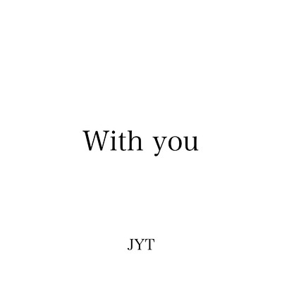 シングル/With you/JYT