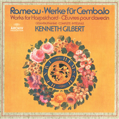シングル/Rameau: クラヴサン曲集 第1巻 ／ 組曲 ニ短調 - 長調 - ロンド形式のジーグ I／II/ケネス・ギルバート