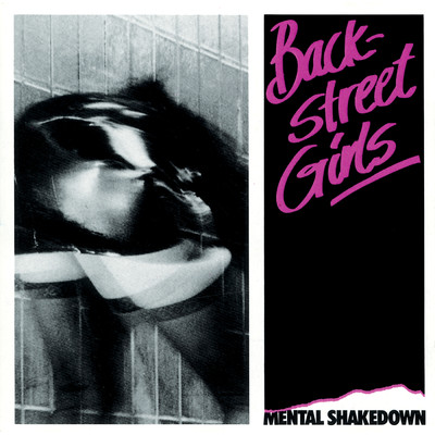 アルバム/Mental Shakedown/Backstreet Girls