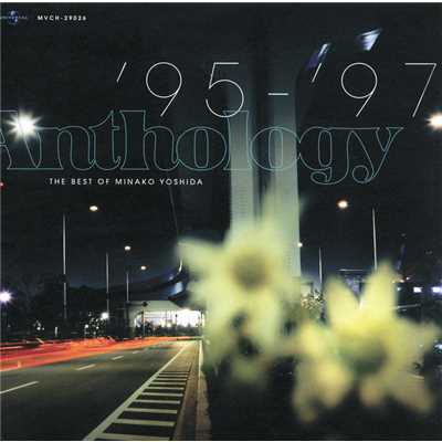 アルバム/THE BEST OF MINAKO YOSHIDA Anthology '95-'97/吉田美奈子